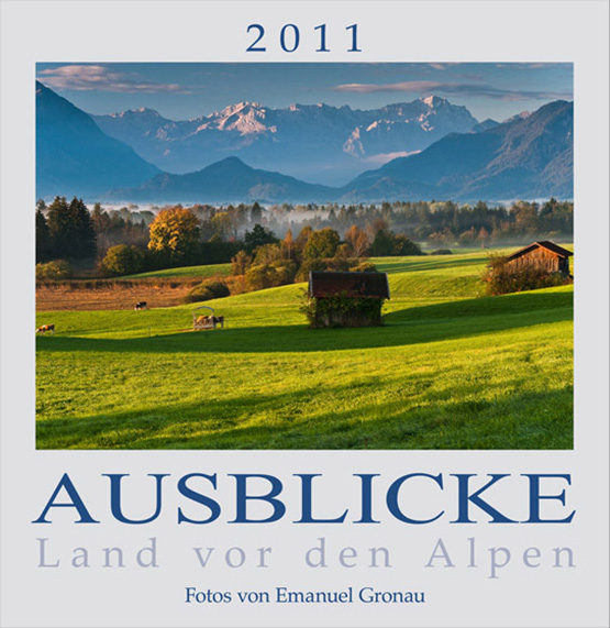AUSBLICKE 2011 - Land vor den Alpen (ABK)