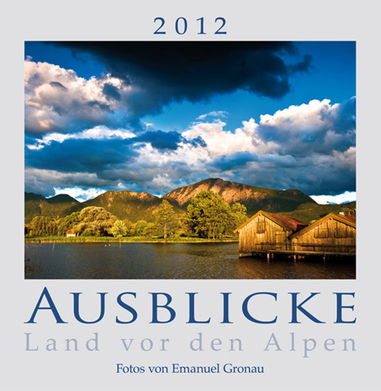 AUSBLICKE 2012 - Land vor den Alpen (ABK)
