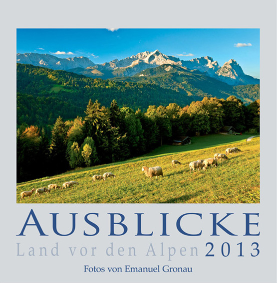 AUSBLICKE 2013 - Land vor den Alpen (ABK)