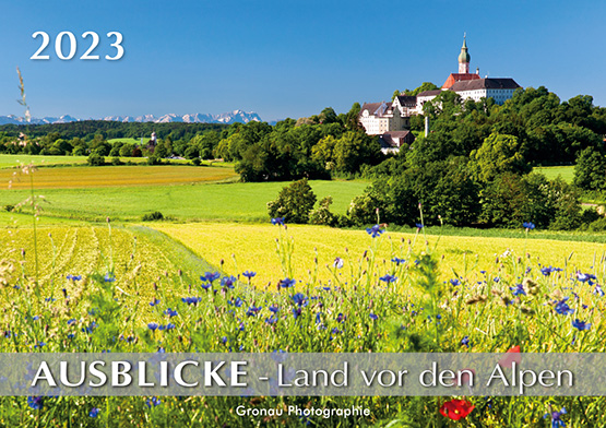 AUSBLICKE - Land vor den Alpen 2023 - Kalender